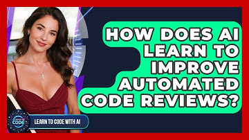How Does AI Learn To Improve Automated Code Reviews? - Learning To Code With AI