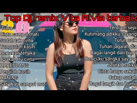DJ remix full album Vita Alvia | Vita Alvia terbaru 2022 | cinta sampai mati