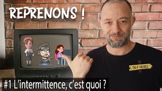 WHAT IS INTERMITTENT WORK Let's start again #1