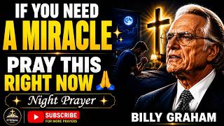 If You Need a Miracle Pray This Right Now Powerful Prayer for Breakthrough Hope Billy Graham