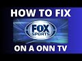 How To Fix Fox Sports on a Onn TV