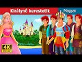 Királynő kerestetik | Quest for a Queen Story | Magyar Tündérmesék