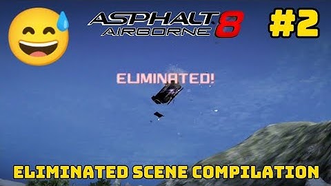 Asphalt 8 - Eliminated Scene Compilation #2