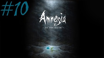 Amnesia: The Dark Descent - Walkthrough - Part 10 - Hide!