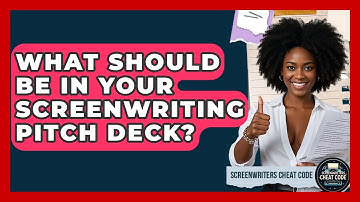What Should Be In Your Screenwriting Pitch Deck? - Screenwriter