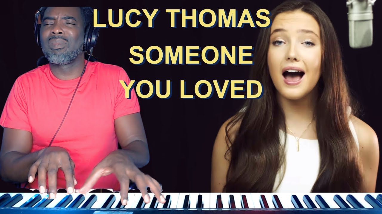 LUCY THOMAS SOMEONE YOU LOVED REACTION