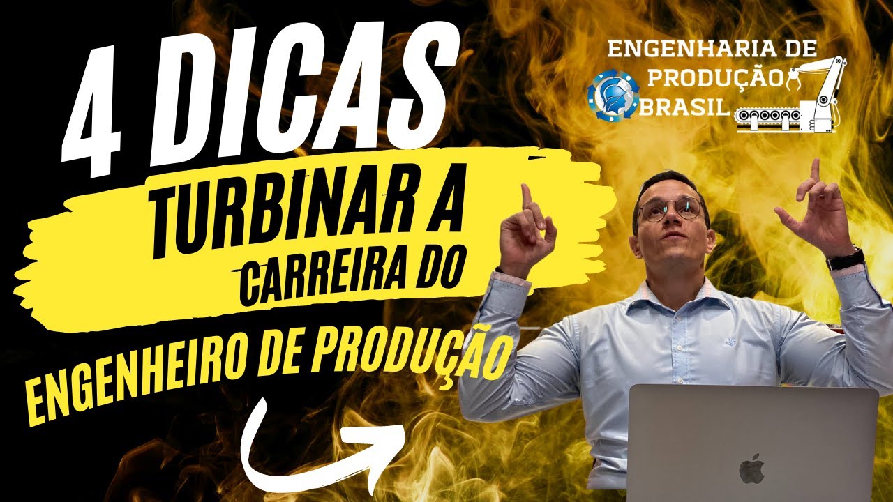 [PASSO A PASSO] 4 Dicas para carreira de ENGENHARIA DE PRODUÇÃO