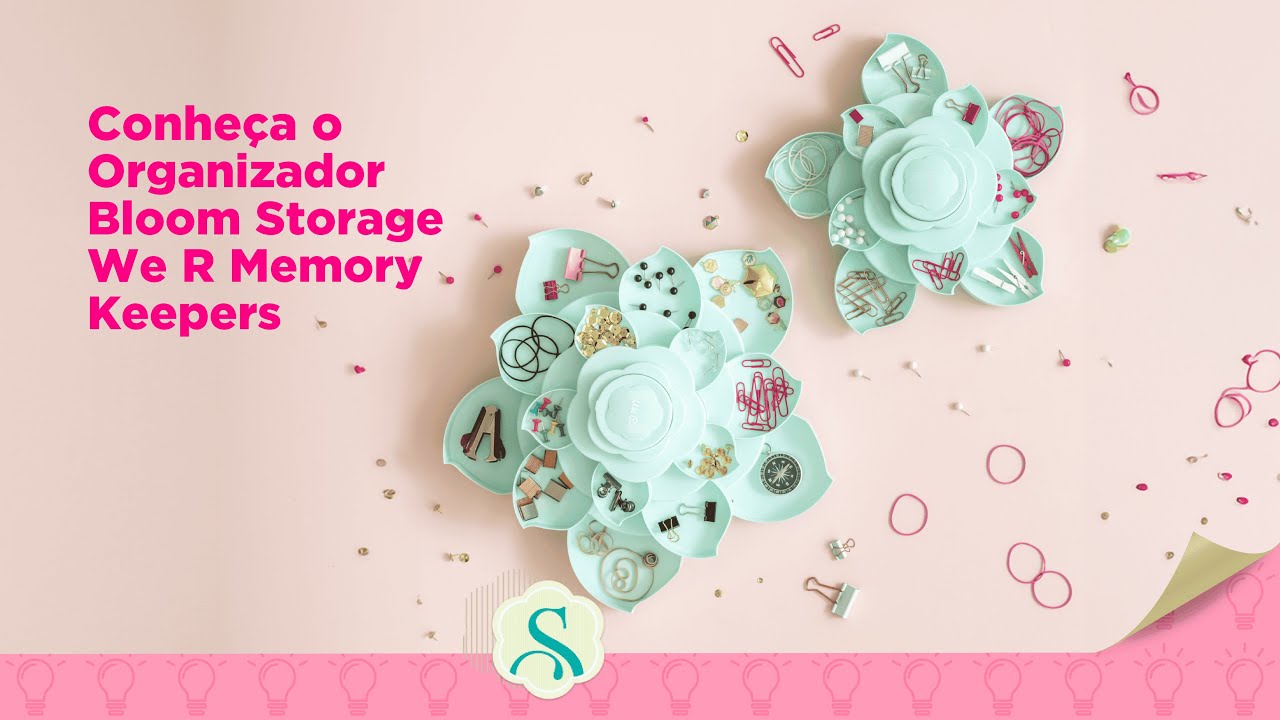 Conheça o Organizador Bloom Storage We R Memory Keepers - YouTube