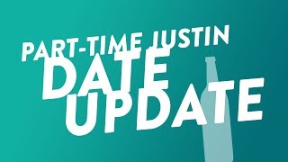 Part-Time Justin s Date Update