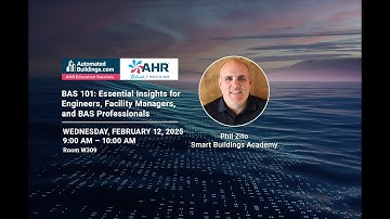 AHR Expo 2025 | BAS 101 Essential Insights for Engineers, Facility Managers, and BAS Professionals