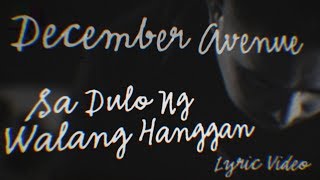 December Avenue - Sa Dulo Ng Walang Hanggan (SNNP Piano Version - Lyric Video) chords