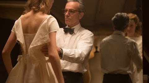 ポール・トーマス・アンダーソン監督×ダニエル・デイ＝ルイス！映画『ファントム・スレッド』予告編（90秒）