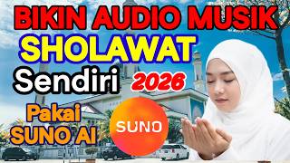 HOW TO CREATE YOUR OWN SHOLAWAT MUSIC AUDIO USING SUNO AI 2026 screenshot 2