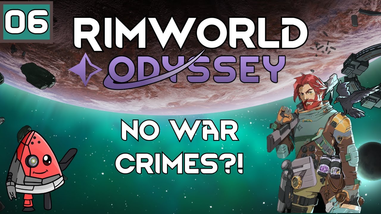 Can I beat rimworld without committing war crimes? - Rimworld Odyssey Livestream - 06