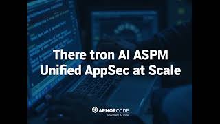 ArmorCode Review: AI ASPM for Unified AppSec at Scale