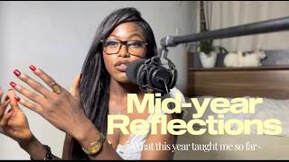 MID-YEAR REFLECTION: What This Year Taught Me So Far | Loba Speaks