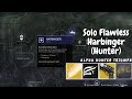 Solo Flawless Harbinger (Hunter) | Destiny 2