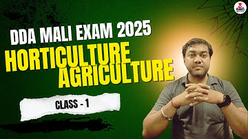 DDA Mali Exam 2025 - Horticulture/Agriculture Class 1 | #dda #ddamaliexam2025