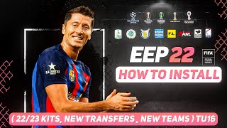 How to Install EEP 22 v2.0 Mod For FIFA 22  ( 22/23 Kits, New Transfers, New Teams ) TU17