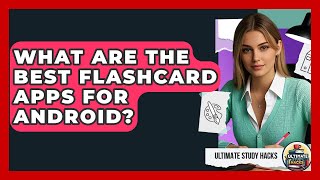 What Are The Best Flashcard Apps For Android - Ultimate Study Hacks