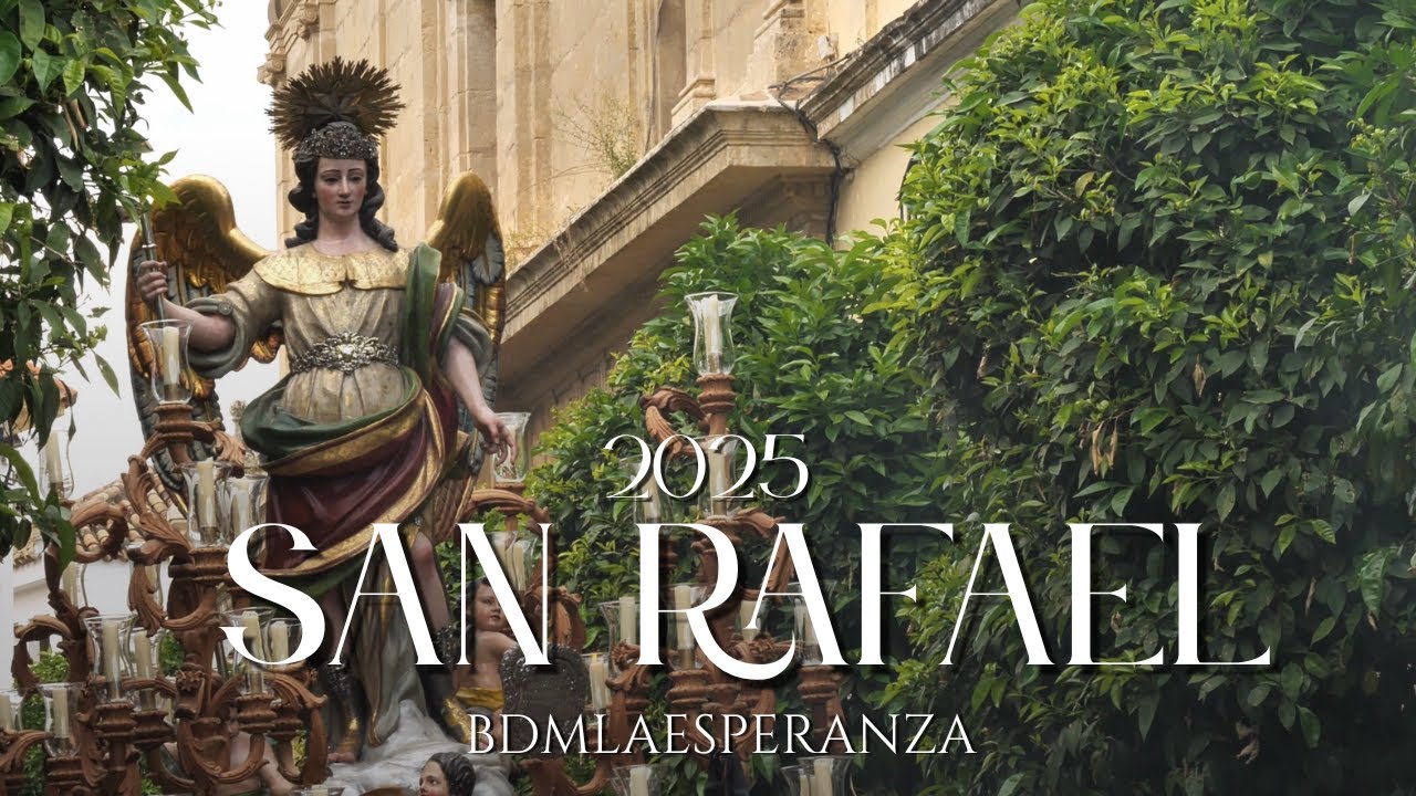 SALIDA PROCESIONAL DE SAN RAFAEL | CÓRDOBA2025 | BM LA ESPERANZA