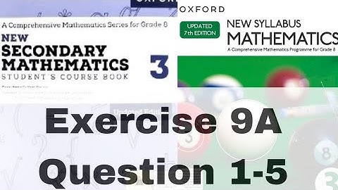 Exercise 9A|Question 1,2,3,4,5|New Secondary Mathematics 3|Oxford new Mathematics updated 7 edition
