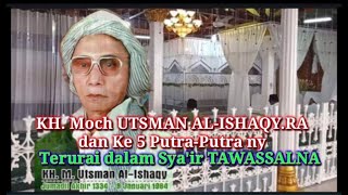 KH. Muhammad UTSMAN AL ISHAQY.R.A. dn Ke 5 Putra ny, ter'urai dlm Sya'ir TAWASSALNA