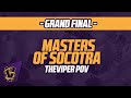 Masters of Socotra, Grand Final | TheViper POV