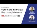 Prepare for your next interview the complete way | LIVE Mock Interview #58