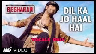 Dil Ka Jo Haal Hai - Acapella - Vocals Only - Abhijeet Bhattacharya, Shreya Ghoshal