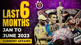 January to June 2023 | Last 6 months Current Affairs 2023