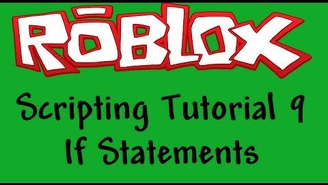 Roblox Beginners Scripting Tutorial 9 - If Statements