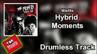Misfits - Hybrid Moments - Drumless Track With Vocals