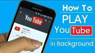 How to play YouTube video in background  Android | play YouTube video in background |