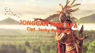 Lagu Dayak Kalimantan 'Jonggan man Apa'