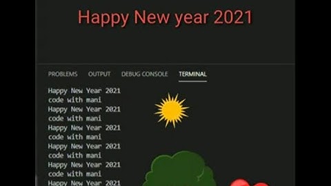 Happy New year 2021 wishing you by programing in python watch till end