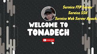 Service FTP Server, Service SSH, Service Web Server Apache2 by TONADECH