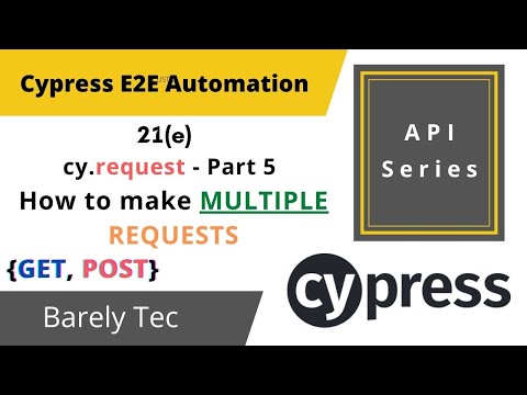21(e) - Cypress API Automation using MULTIPLE API Calls  | GET and POST method |  2022 |@barelytec1526