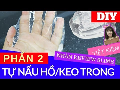 Video PHẦN 2 CÁCH NẤU HỒ/KEO TRONG | MINIGAME TẶNG SLIME... - youtube
