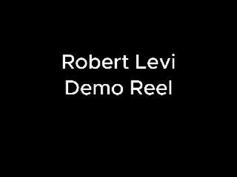 Demo Reel | Robert Levi