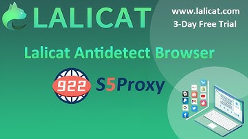How to Integrate 922 S5 Proxy with Lalicat Antidetect Browser?