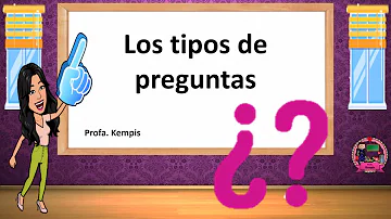 ¿Cuáles son los tipos de preguntas que hay?