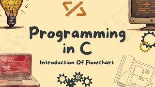 Flowchart and Its Symbols | Complete Beginner Tutorial | CodeLadder