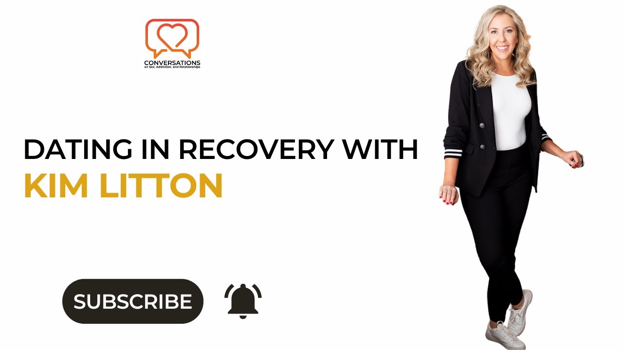 Dating in Recovery with Kim Litton