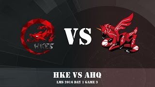 HKE vs AHQ - LMS 2016 - Day 1 - Game 3 - Highlights