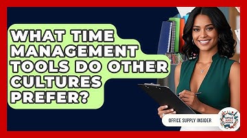 What Time Management Tools Do Other Cultures Prefer? - Office Supply Insider