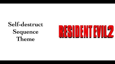 ☣ RE2- Self-Destruct Sequence Theme ☣