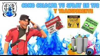 Como colocar tu spray normal y transparente en TF2 (paso a paso) Como colocar tu spray normal y transparente en TF2 (paso a paso)