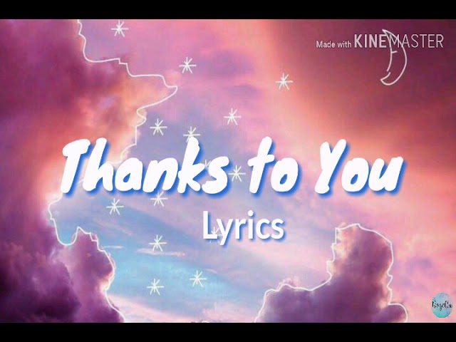 Thanks To You - Tyler Collins lyrics
| Graduation Song | Completion Song | Friendship Song