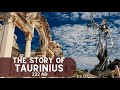 This is the story of taurinius from roman usurpator till his death